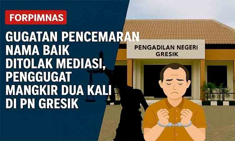 gugatan pencemaran nama baik ditolak mediasi, penggugat mangkir dua kali di pn gresik